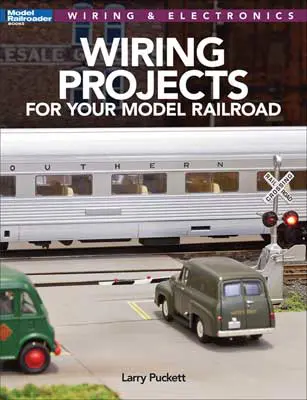 Wiring Projects for Your Model Railroad