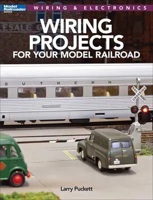 Wiring Projects for Your Model Railroad