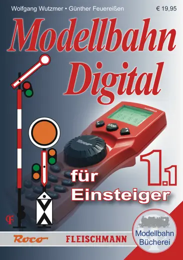 Modellbahn-Handbuch: Digital für Einsteiger, Band 1.1