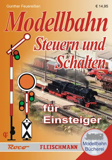 Modellbahn-Handbuch: Steuern und Schalten für Einsteiger