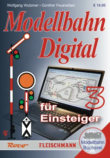 Modellbahn-Handbuch: Modellbahn Digital für Einsteiger, Band 3
