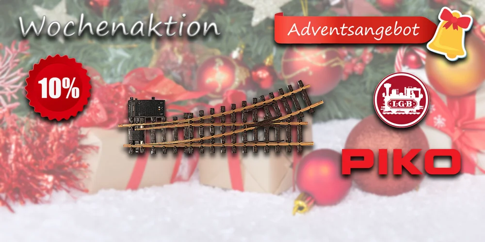 22.12.2025 - 28.12.2025: Wochenaktion LGB und PIKO Spur G Gleis